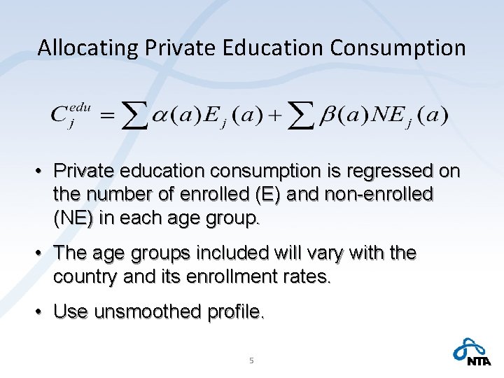 Allocating Private Education Consumption • Private education consumption is regressed on the number of