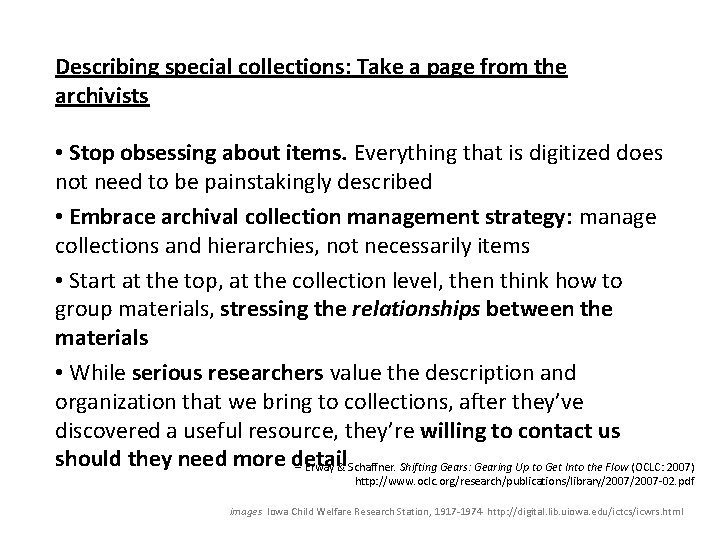 Describing special collections: Take a page from the archivists • Stop obsessing about items.