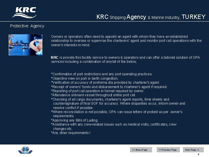 KRC Shipping Agency & Marine Industry, TURKEY Protective Agency Owners or operators often need