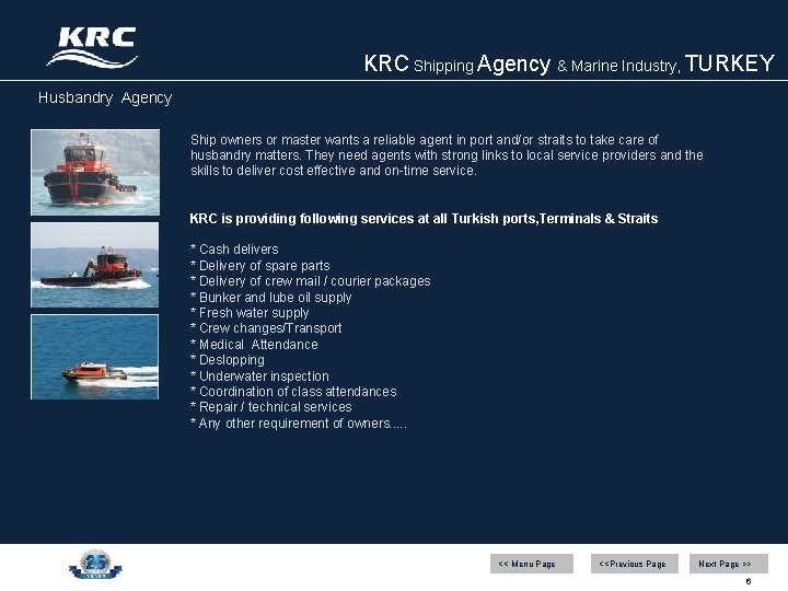 KRC Shipping Agency & Marine Industry, TURKEY Husbandry Agency Ship owners or master wants