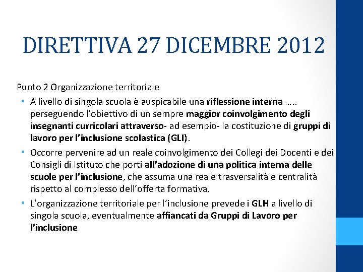 DIRETTIVA 27 DICEMBRE 2012 Punto 2 Organizzazione territoriale • A livello di singola scuola