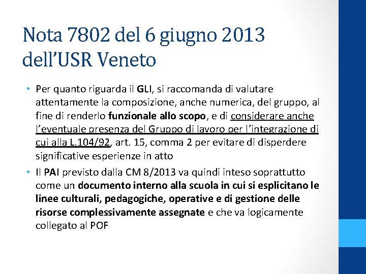Nota 7802 del 6 giugno 2013 dell’USR Veneto • Per quanto riguarda il GLI,