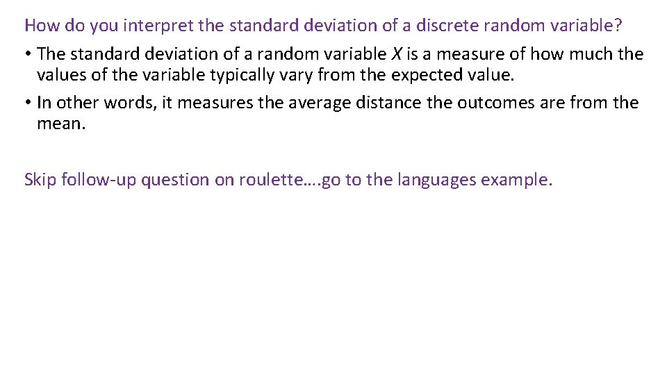 How do you interpret the standard deviation of a discrete random variable? • The How do you interpret the standard deviation of a discrete random variable? • The