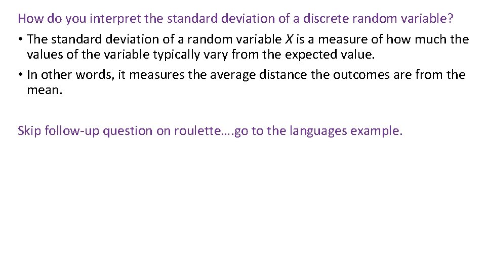 How do you interpret the standard deviation of a discrete random variable? • The