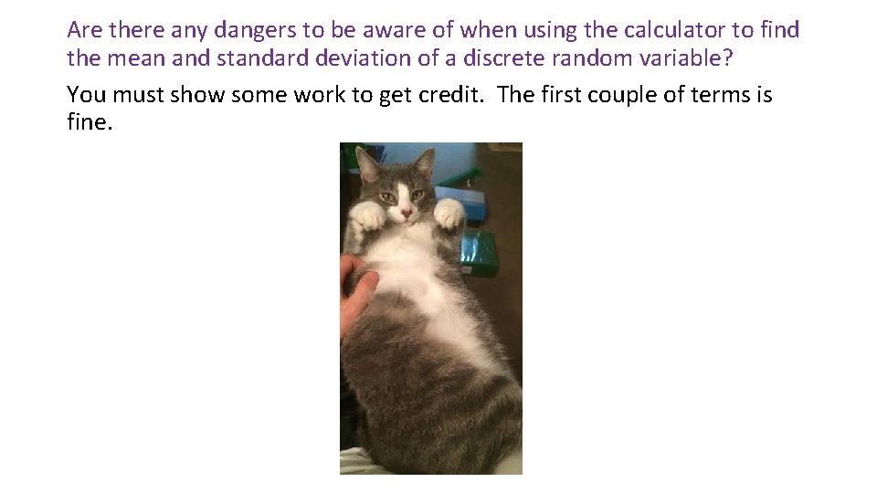 Are there any dangers to be aware of when using the calculator to find