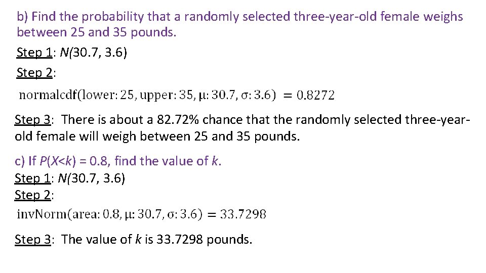 b) Find the probability that a randomly selected three-year-old female weighs between 25 and