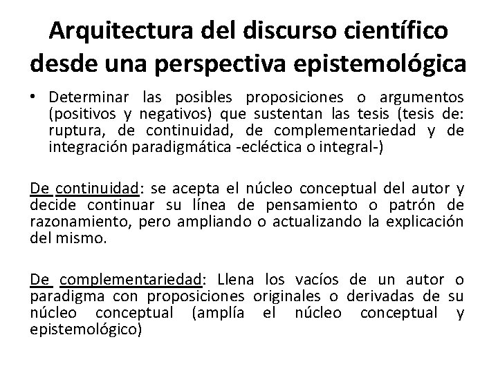 Arquitectura del discurso científico desde una perspectiva epistemológica • Determinar las posibles proposiciones o