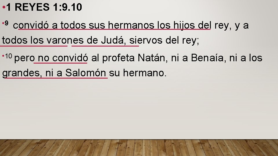  • 1 REYES 1: 9. 10 • 9 convidó a todos sus hermanos