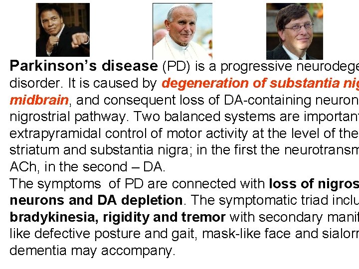 Parkinson’s disease (PD) is a progressive neurodege disorder. It is caused by degeneration of