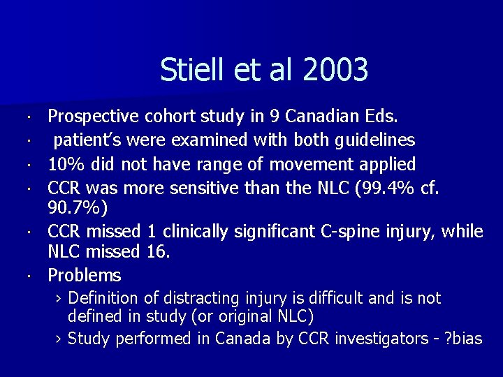 Stiell et al 2003 Prospective cohort study in 9 Canadian Eds. patient’s were examined