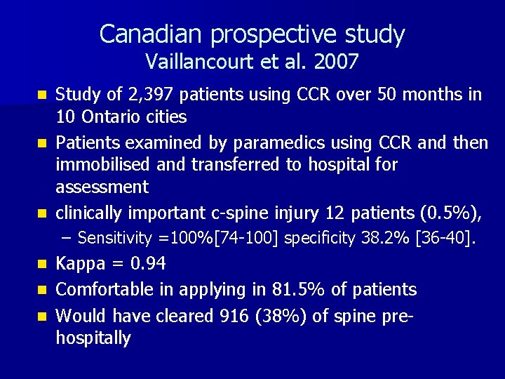 Canadian prospective study Vaillancourt et al. 2007 Study of 2, 397 patients using CCR