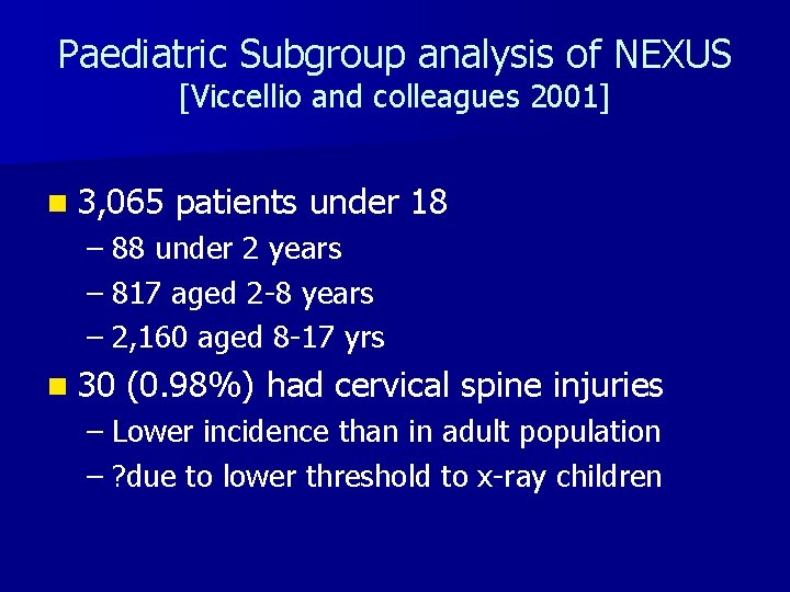 Paediatric Subgroup analysis of NEXUS [Viccellio and colleagues 2001] n 3, 065 patients under