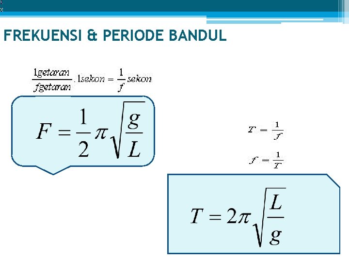 FREKUENSI & PERIODE BANDUL 