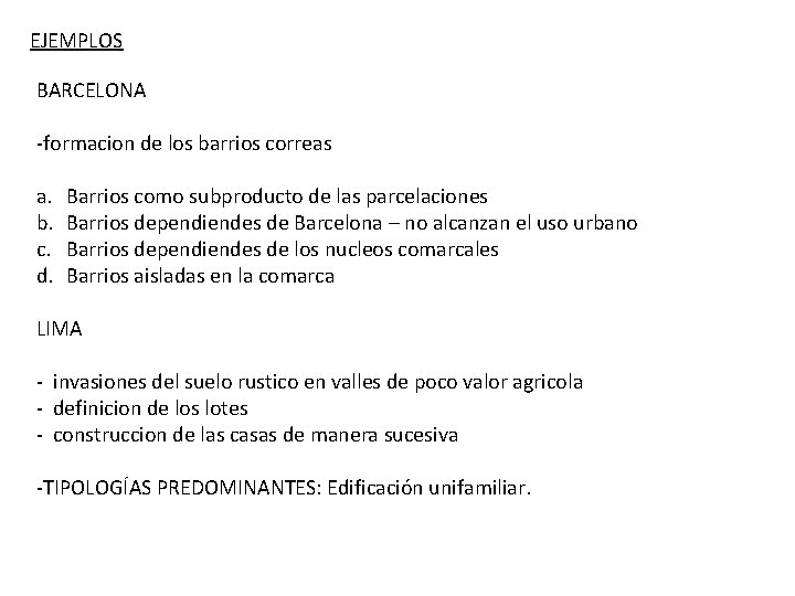 EJEMPLOS BARCELONA -formacion de los barrios correas a. b. c. d. Barrios como subproducto