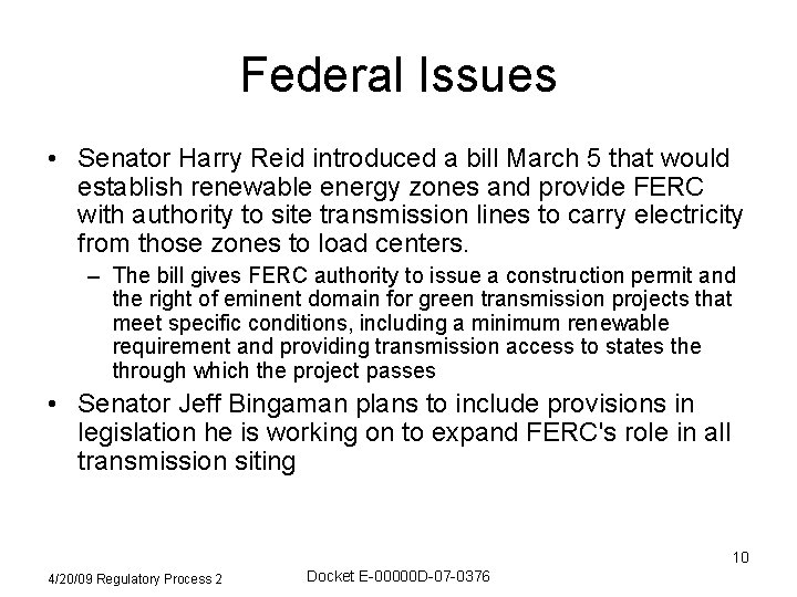 Federal Issues • Senator Harry Reid introduced a bill March 5 that would establish
