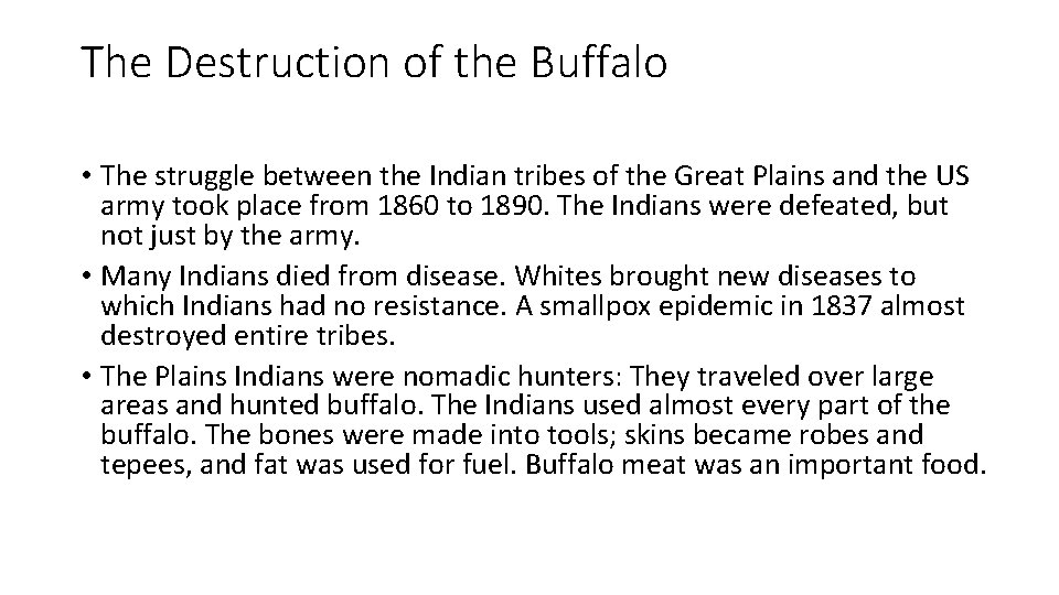 The Destruction of the Buffalo • The struggle between the Indian tribes of the