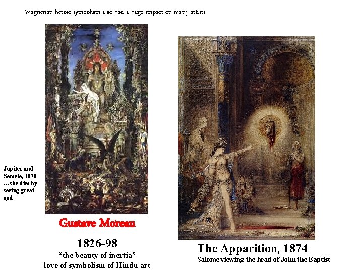 Wagnerian heroic symbolism also had a huge impact on many artists Jupiter and Semele,