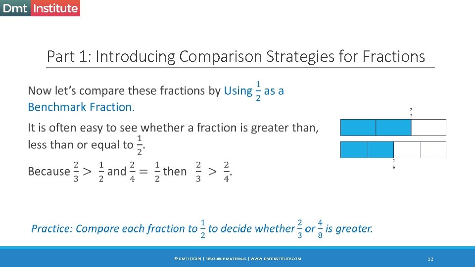 Part 1: Introducing Comparison Strategies for Fractions © DMTI (2019) | RESOURCE MATERIALS |