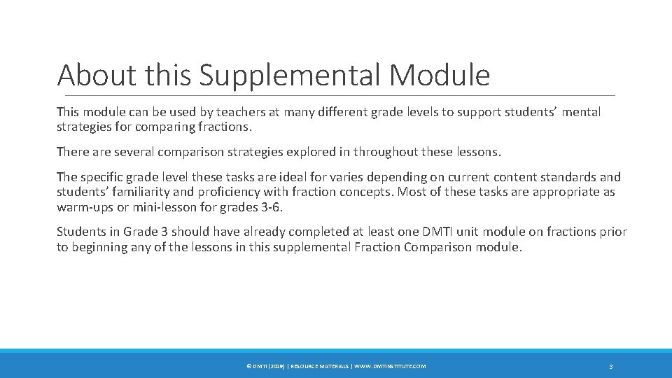 About this Supplemental Module This module can be used by teachers at many different