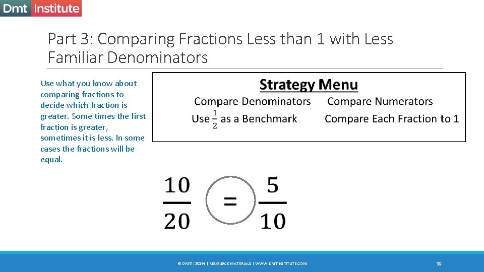 Part 3: Comparing Fractions Less than 1 with Less Familiar Denominators Use what you