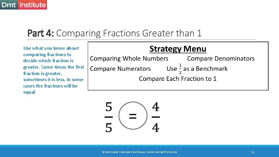 Part 4: Comparing Fractions Greater than 1 Use what you know about comparing fractions