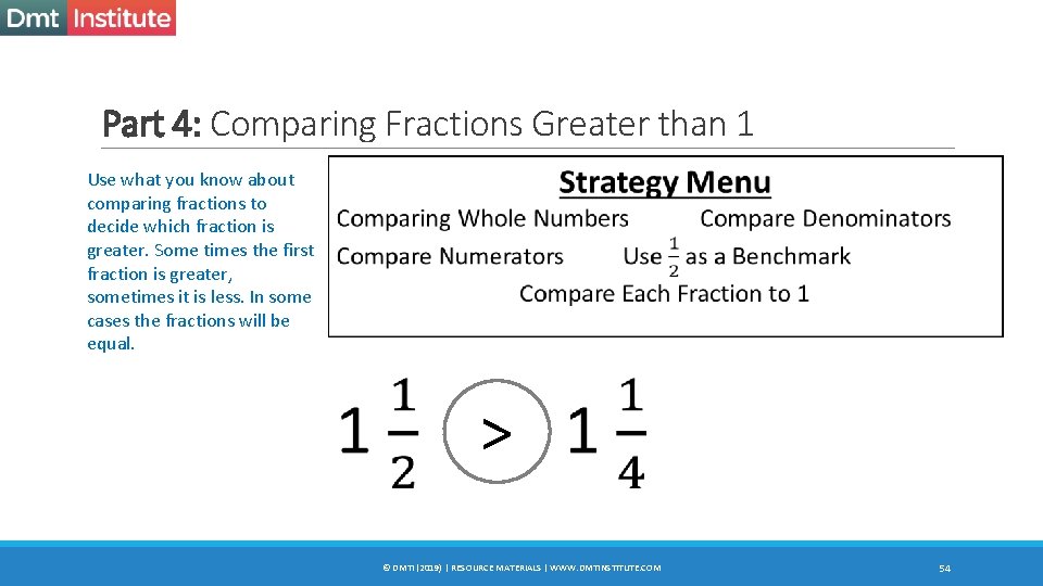 Part 4: Comparing Fractions Greater than 1 Use what you know about comparing fractions