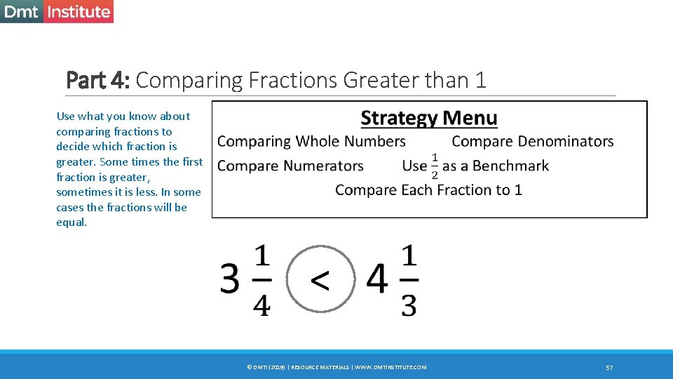 Part 4: Comparing Fractions Greater than 1 Use what you know about comparing fractions