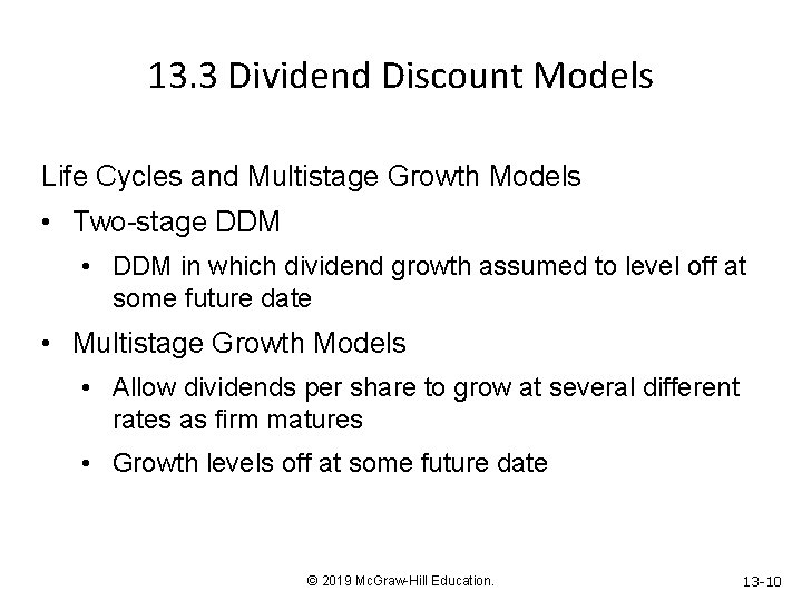 13. 3 Dividend Discount Models Life Cycles and Multistage Growth Models • Two-stage DDM