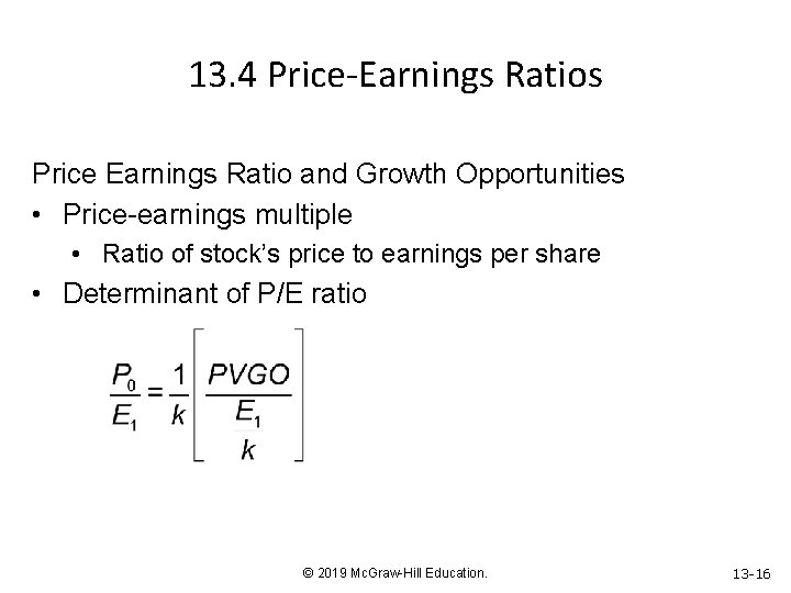 13. 4 Price-Earnings Ratios Price Earnings Ratio and Growth Opportunities • Price-earnings multiple •