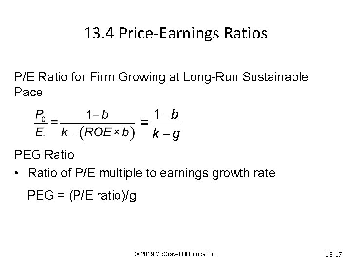 13. 4 Price-Earnings Ratios P/E Ratio for Firm Growing at Long-Run Sustainable Pace PEG