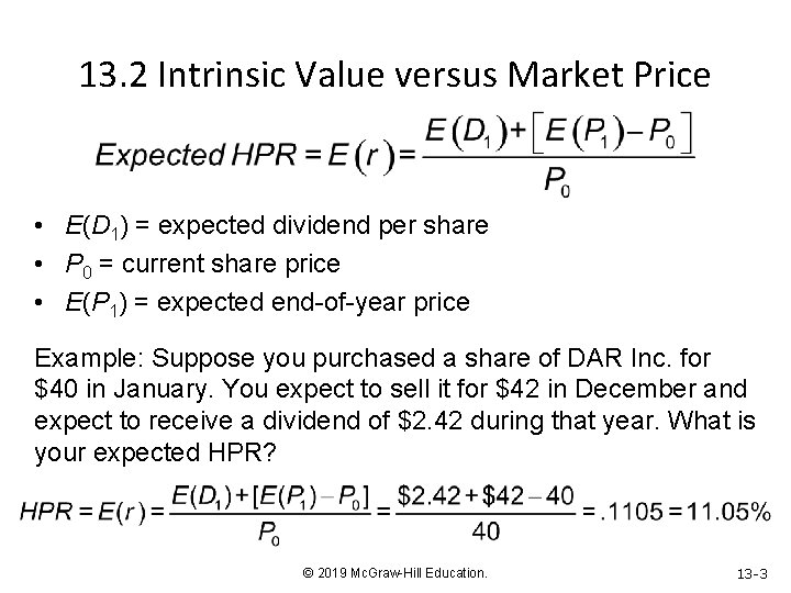 13. 2 Intrinsic Value versus Market Price • E(D 1) = expected dividend per