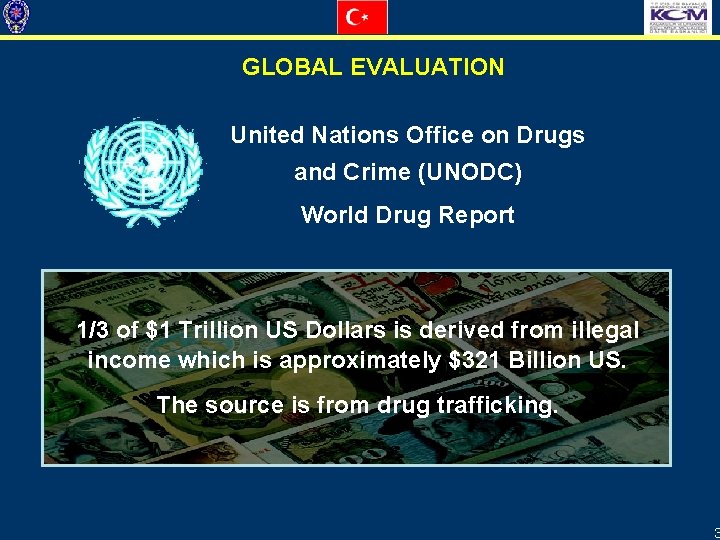 GLOBAL EVALUATION United Nations Office on Drugs and Crime (UNODC) World Drug Report 1/3