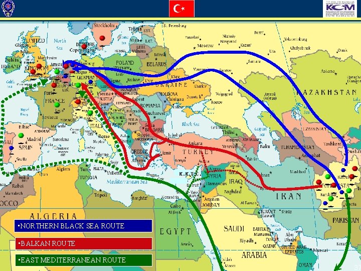 K. K. T. C. • NORTHERN BLACK SEA ROUTE • BALKAN ROUTE • EAST