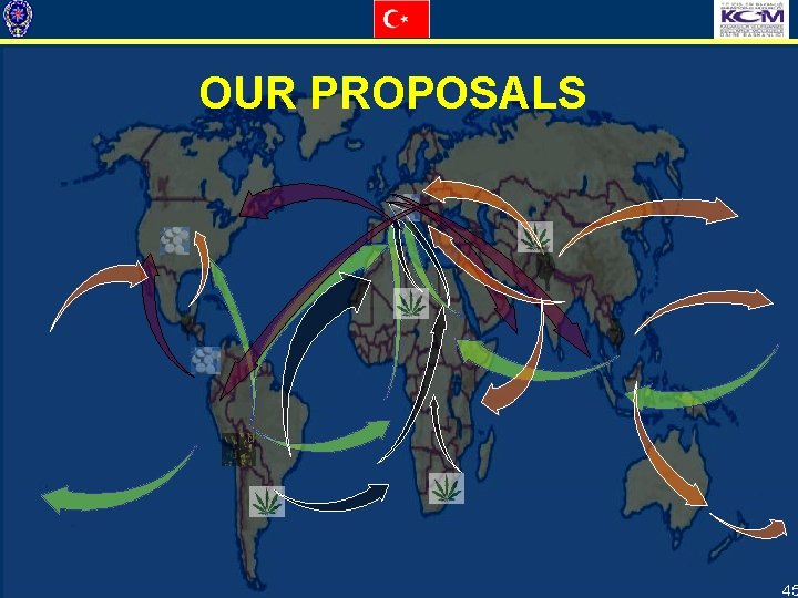 OUR PROPOSALS 45 