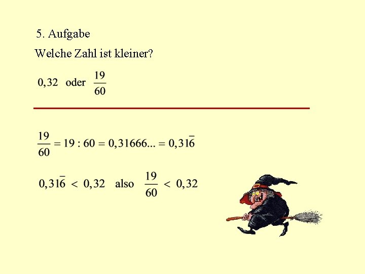 5. Aufgabe Welche Zahl ist kleiner? 