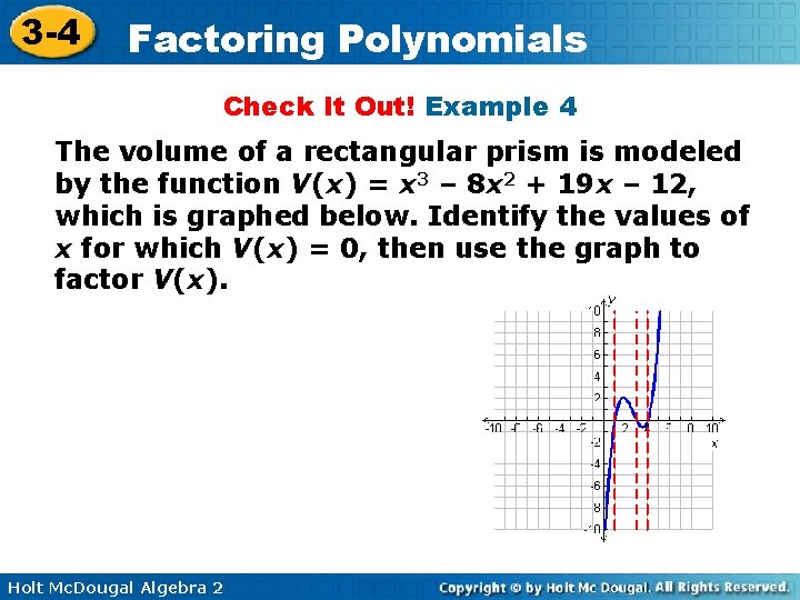 3 -4 Factoring Polynomials Check It Out! Example 4 The volume of a rectangular