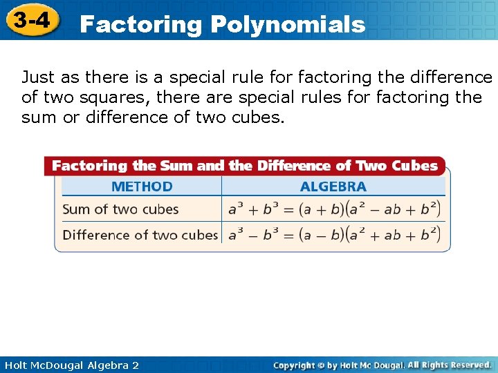 3 -4 Factoring Polynomials Just as there is a special rule for factoring the