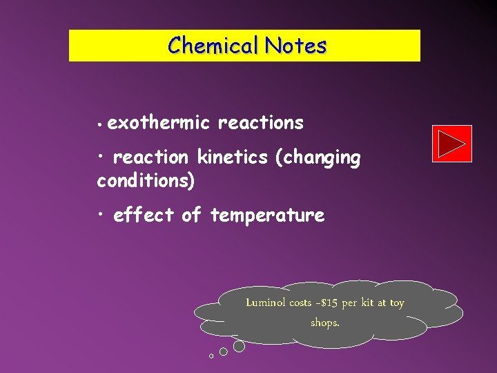 Chemical Notes • exothermic reactions • reaction kinetics (changing conditions) • effect of temperature