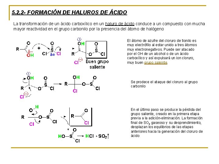 5. 2. 2 - FORMACIÓN DE HALUROS DE ÁCIDO La transformación de un ácido