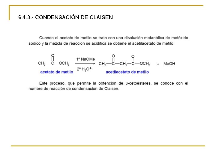 6. 4. 3. - CONDENSACIÓN DE CLAISEN 