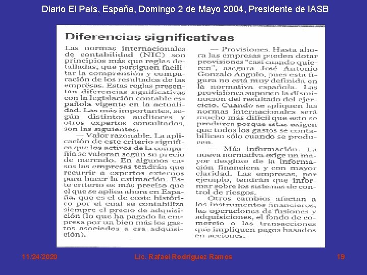 Diario El País, España, Domingo 2 de Mayo 2004, Presidente de IASB 11/24/2020 Lic.