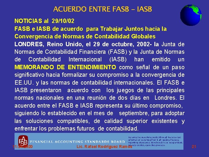 ACUERDO ENTRE FASB - IASB NOTICIAS al 29/10/02 FASB e IASB de acuerdo para