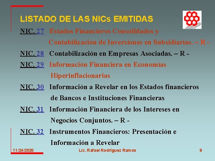 LISTADO DE LAS NICs EMITIDAS NIC. 27 Estados Financieros Consolidados y Contabilización de Inversiones