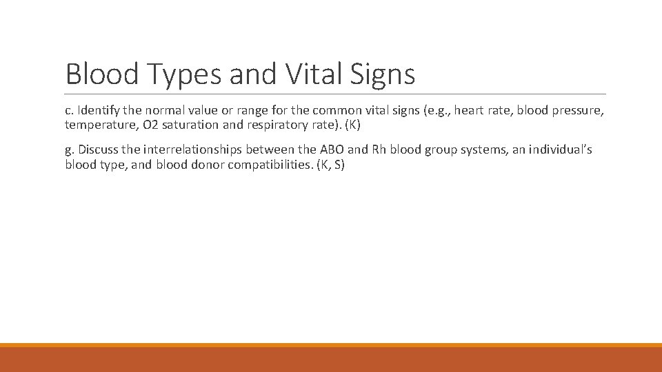 Blood Types and Vital Signs c. Identify the normal value or range for the