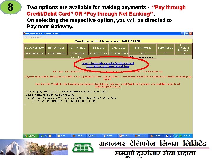 8 Two options are available for making payments - “Pay through Credit/Debit Card” OR