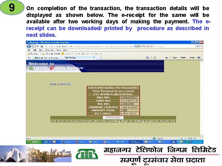 9 On completion of the transaction, the transaction details will be displayed as shown