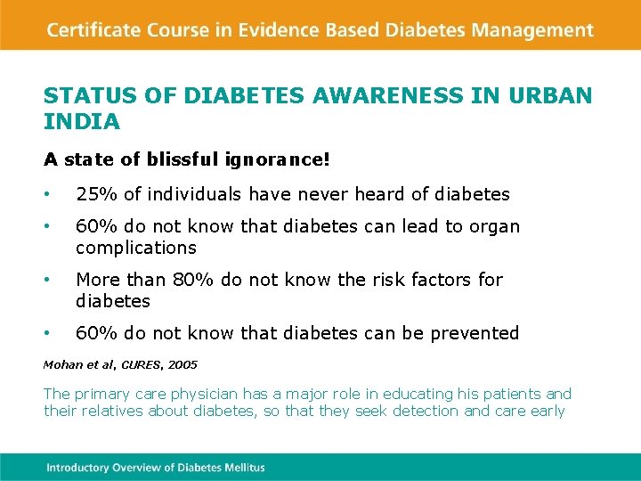 STATUS OF DIABETES AWARENESS IN URBAN INDIA A state of blissful ignorance! • 25%