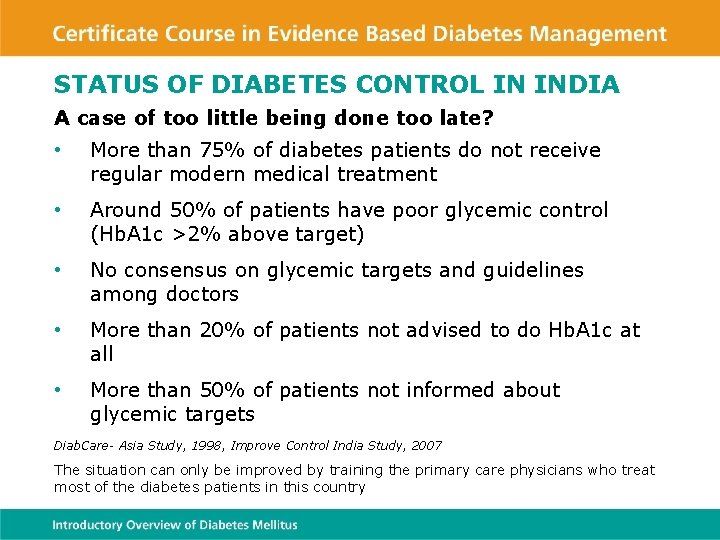 STATUS OF DIABETES CONTROL IN INDIA A case of too little being done too