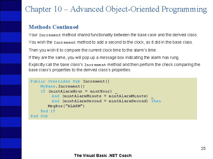 Chapter 10 – Advanced Object-Oriented Programming Methods Continued Your Increment method shared functionality between