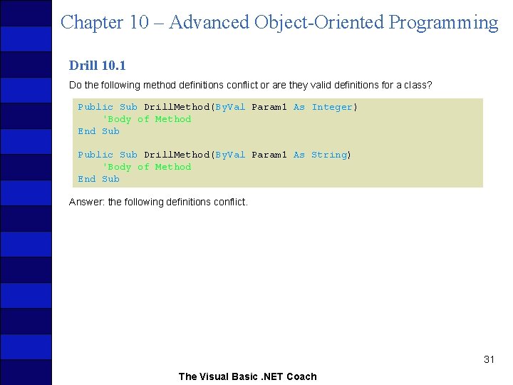 Chapter 10 – Advanced Object-Oriented Programming Drill 10. 1 Do the following method definitions